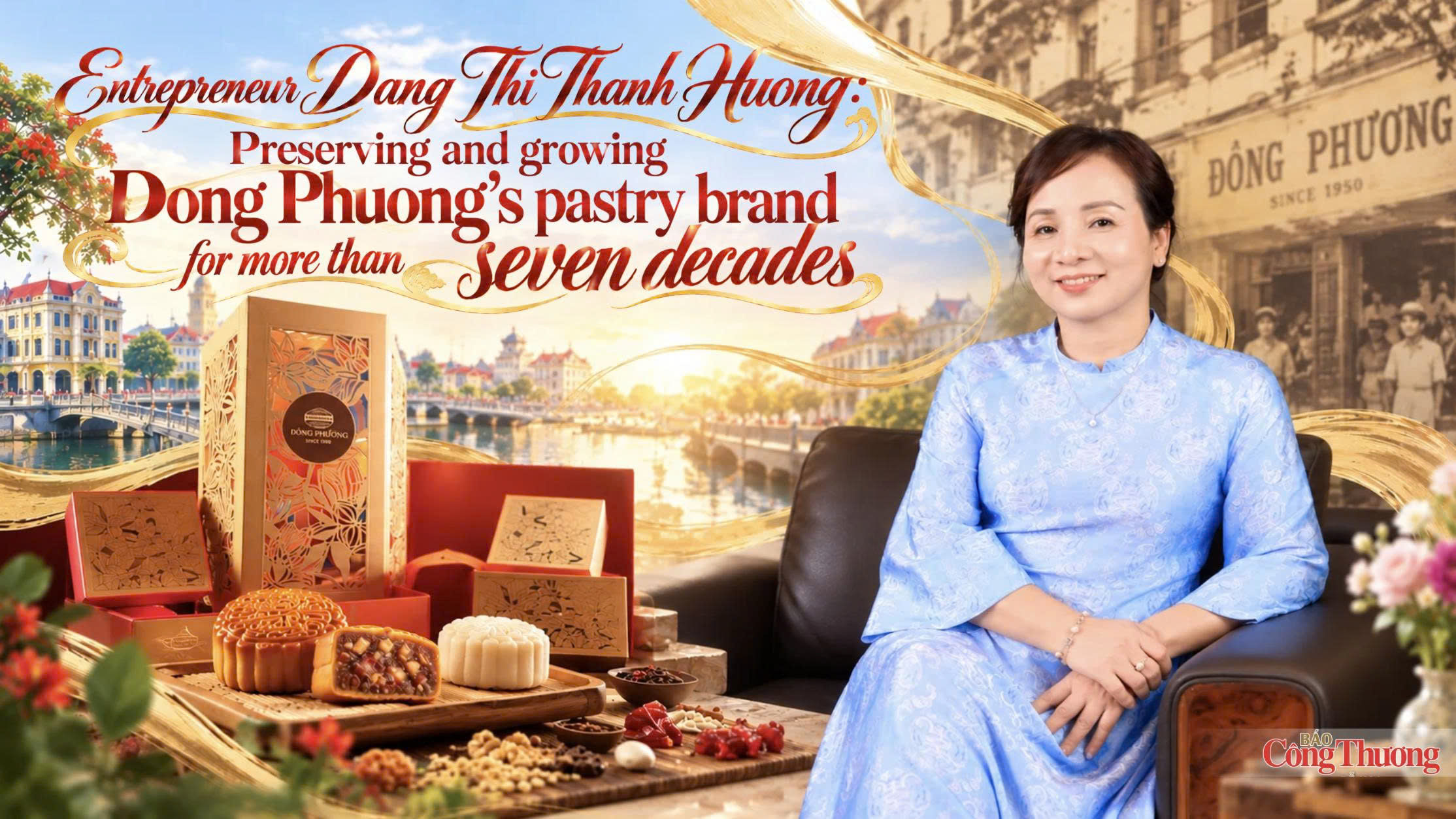 Entrepreneur Dang Thi Thanh Huong: Preserving and developing Dong Phuong’s confectionery brand for more than seven decades